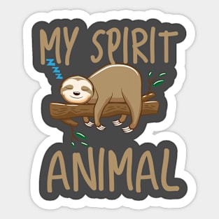 my spirit animal Sticker